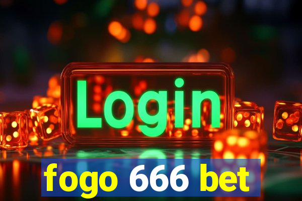 fogo 666 bet